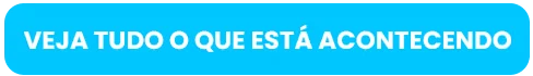 Veja tudo o que está acontecendo